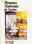 Elementary Mathematics for Teachers by Parker & Baldridge